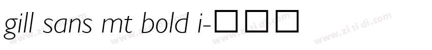 gill sans mt bold i字体转换 gill sans mt bold i字体转换
